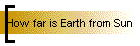 How far is Earth from Sun
